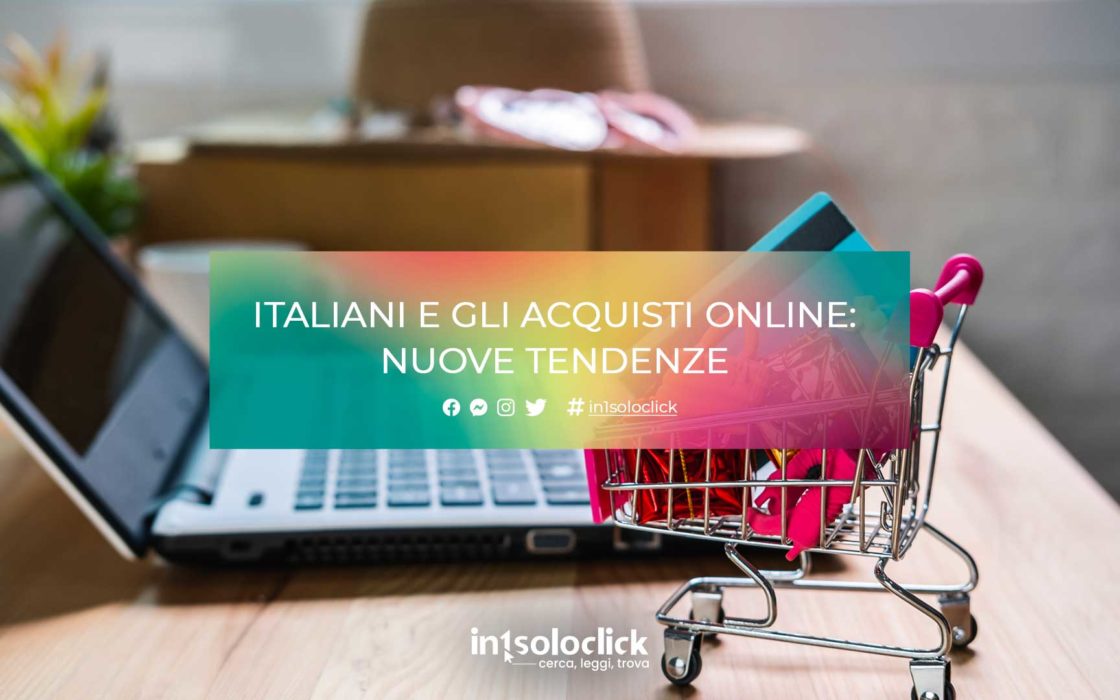 Italiani e gli acquisti online: nuove tendenze